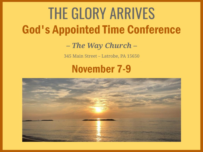 God’s Appointed Time Conference